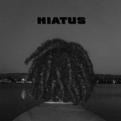 Hiatus | Boomplay Music