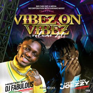 Vibez on Vibez (Volume2.0)