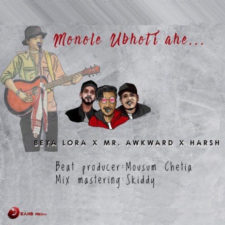 Monole Ubhoti Ahe (Rap) ft. Mr. AWKWARD & HARSH | Boomplay Music