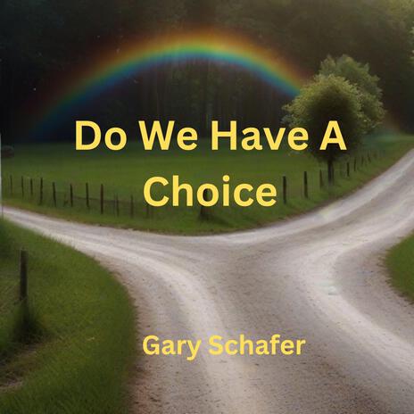 Do We Have A Choice | Boomplay Music