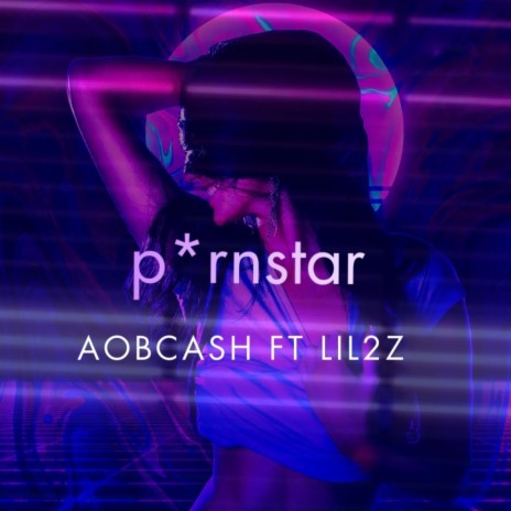 Porn starr ft. Lil 2z | Boomplay Music