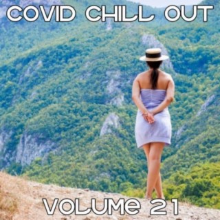 Covid Chill Out, Vol. 21