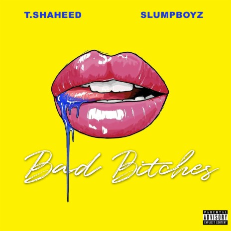 Bad Bitches ft. SlumpBoyz | Boomplay Music