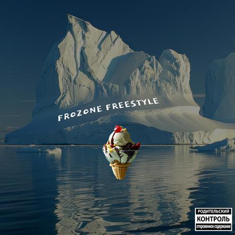 Frozone (Freestyle) | Boomplay Music