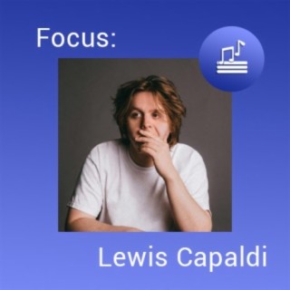 Focus: Lewis Capaldi