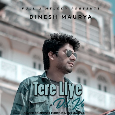 Tere Liye Dil Ko | Boomplay Music