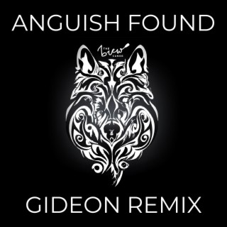 Anguish Found (Gideon Remix)