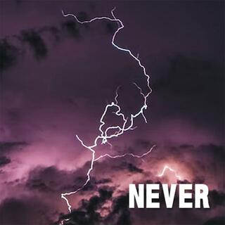 NEVER