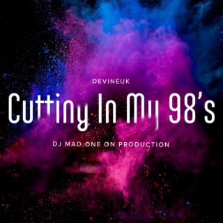 Cutting In My 98's