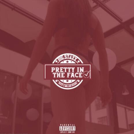 Pretty In The Face ft. Maxx Osama | Boomplay Music