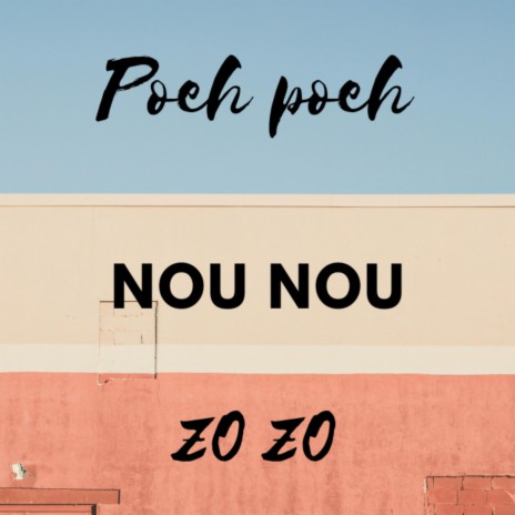 Poeh Poeh Nou Nou | Boomplay Music