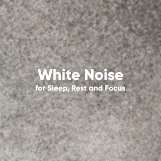 White Noise for Sleep, Rest and Focus