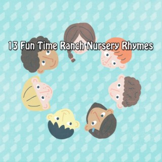 13 Fun Time Ranch Nursery Rhymes