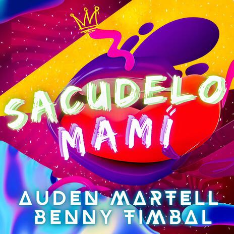 Sacudelo Mami ft. BENNY TIMBAL | Boomplay Music