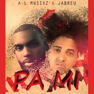 Pa' Mi (feat. A-L Musixz)