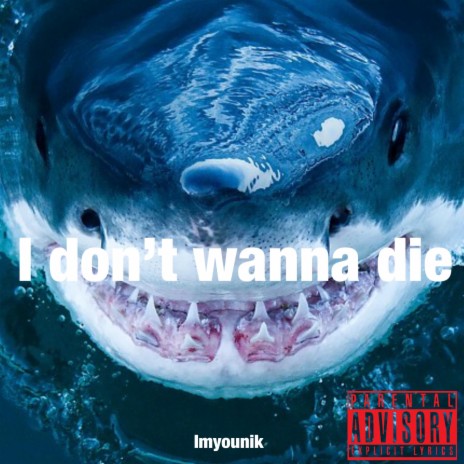 I Don't Wanna Die | Boomplay Music