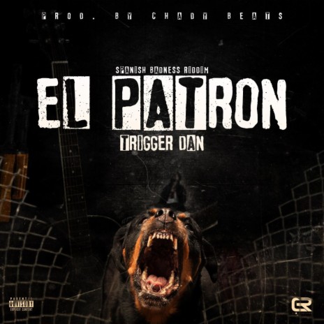 El Patron (feat. Trigger Dan) | Boomplay Music