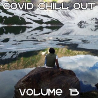 Covid Chill Out, Vol. 13