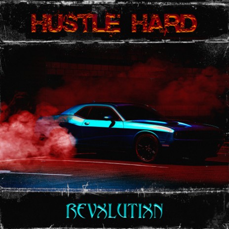 Hustle Hard | Boomplay Music
