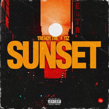 Sunset ft. Tiz | Boomplay Music