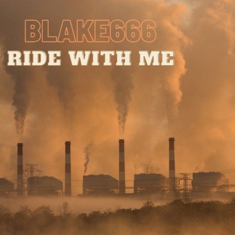 Blake666 (Ride with me) | Boomplay Music