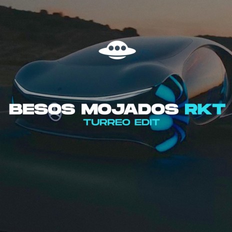 BESOS MOJADOS RKT (TURREO EDIT) | Boomplay Music