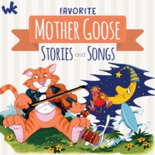 Favorite Mother Goose Stories and Songs
