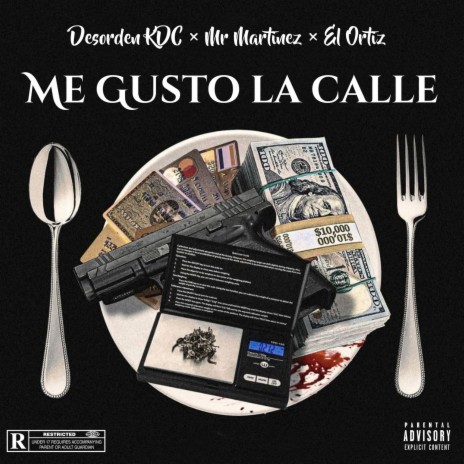 Me Gusto La Calle ft. Desorden KDC & Mr Martinez | Boomplay Music