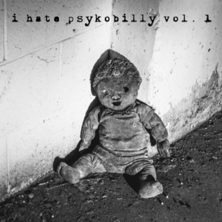 i hate psykobilly vol 1