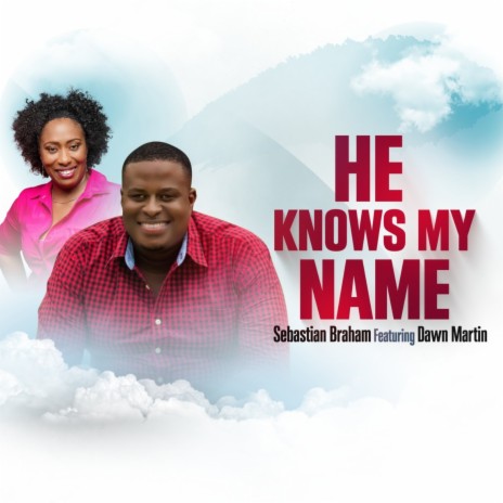 He Knows My Name ft. Dawn Martin | Boomplay Music