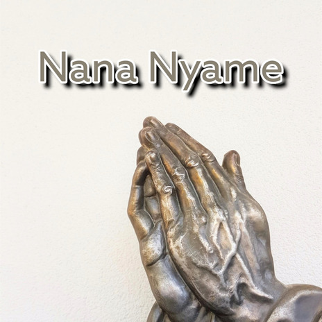 Nana Nyame ft. Paa Kwasi | Boomplay Music