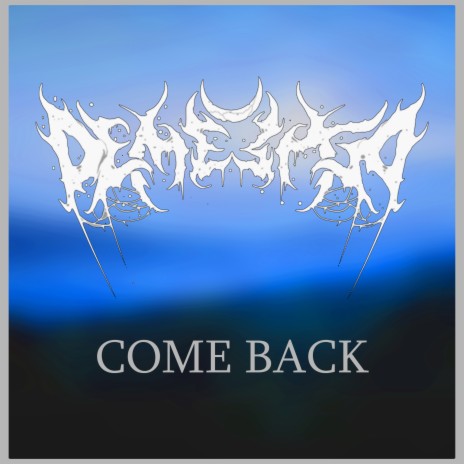 Come Back | Boomplay Music