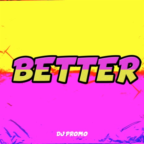 Better | Boomplay Music