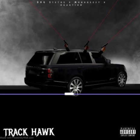 Track Hawk ft. Mondreezy & Og aktion