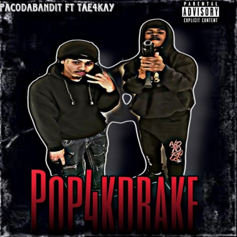 POP4KDRAKE ft. Tae4Kay