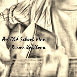 An Old School Man lyrics | Boomplay Music