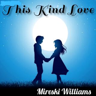 This Kind Love lyrics | Boomplay Music