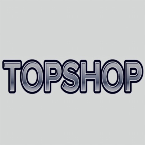 Topshop | Boomplay Music