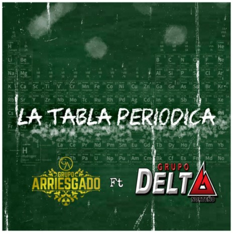 La Tabla Periódica (feat. Grupo Delta Norteño) | Boomplay Music