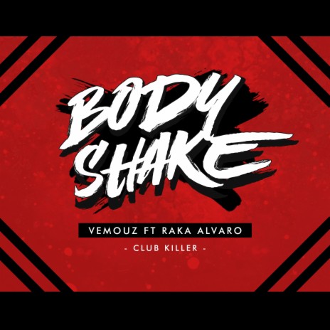 Body Shake (feat. Raka Alvaro) | Boomplay Music