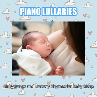 Piano Lullabies: Baby Songs and Nursery Rhymes for Baby Sleep