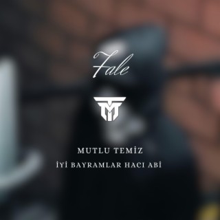 Fale (İyi Bayramlar Hacı Abi)