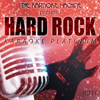 The Karaoke Machine Presents - Hard Rock Karaoke Platinum, Vol. 11