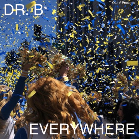 Everywhere (Gold Blooded Remix) ft. Galaxy B [Dr. B] | Boomplay Music