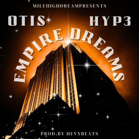 Empire Dreams ft. Hyp3 & HEVYBEATS | Boomplay Music