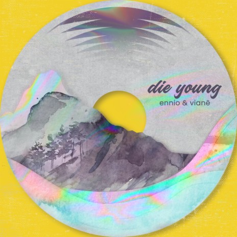 Die Young (with Vianē) | Boomplay Music