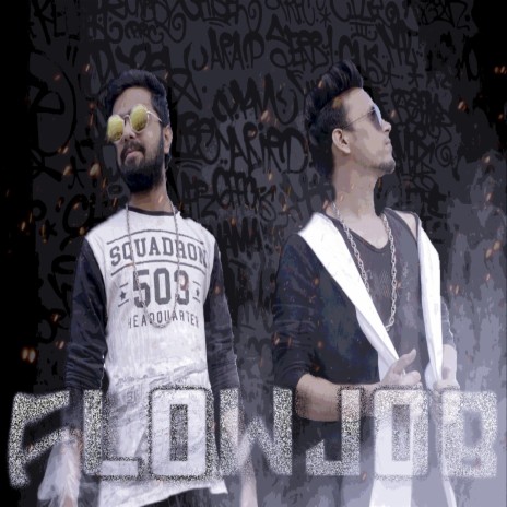 Flowjob ft. Dj Tushar | Boomplay Music