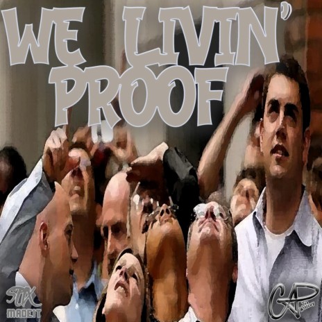 WE LIVIN' PROOF | Boomplay Music