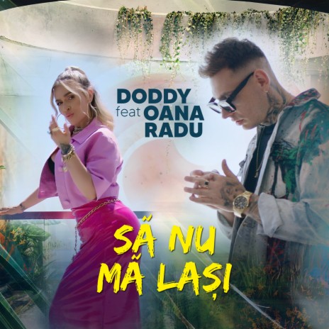 Să Nu Mă Lași ft. Oana Radu | Boomplay Music