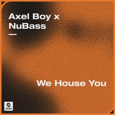 We House You ft. NuBass | Boomplay Music